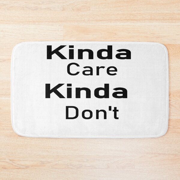 Item preview,  Kinda care kinda don’t funny humor text  T-shirt  designed and sold by iLamshop.