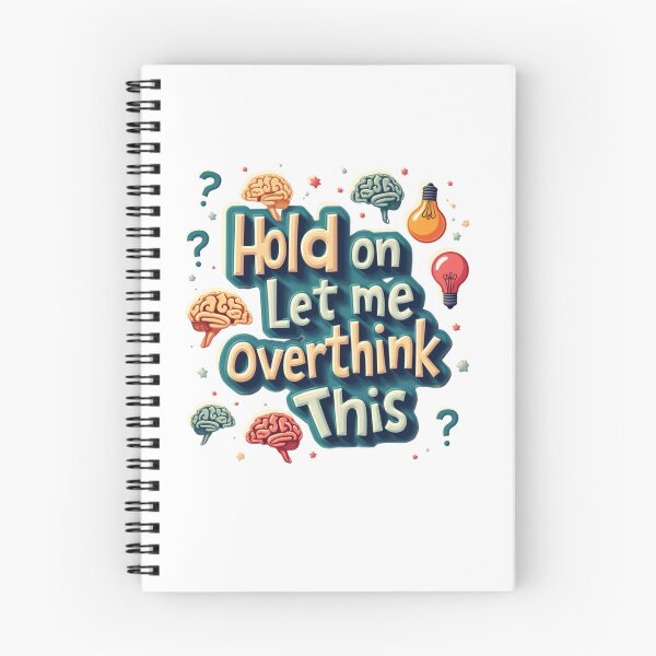 Item preview, meme Overthinking relatable quote hold on let me overthink this funny humor overthinking Brain, overthinking mind designed and sold by LuxeGraphix.