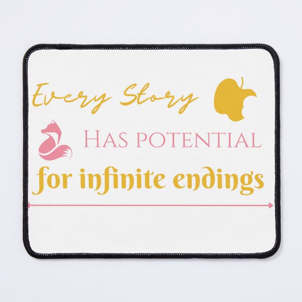 Item preview, Every Story Has Potential for Infinite Endings designed and sold by thebellabear.