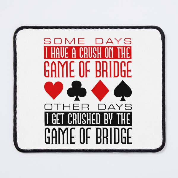 Item preview, Funny Bridge Card Player Crush on Game designed and sold by jaygo.