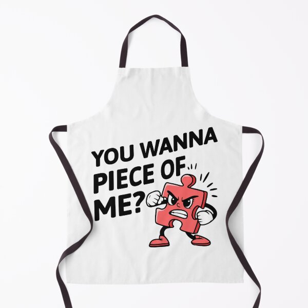 Item preview, You Wanna Piece Of Me! Cute Puzzle Piece Pun designed and sold by PMCreative.
