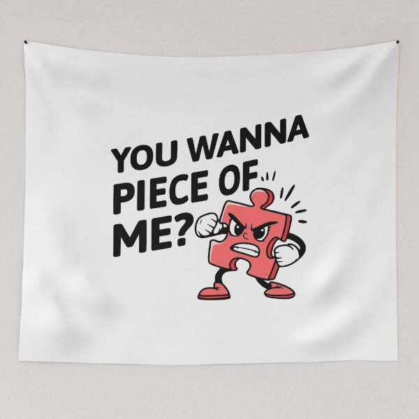 Item preview, You Wanna Piece Of Me! Cute Puzzle Piece Pun designed and sold by PMCreative.