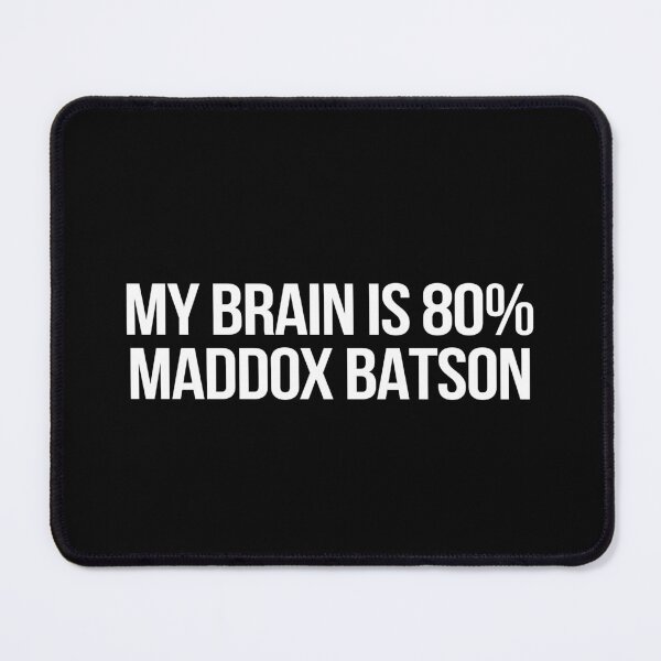 Item preview, My Brain is 80% Maddox Batson designed and sold by deluluhaze.