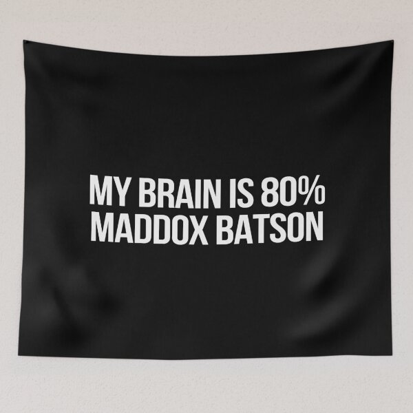 Item preview, My Brain is 80% Maddox Batson designed and sold by deluluhaze.