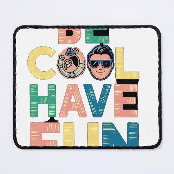 Item preview, Be Cool Have Fun designed and sold by kamal8206.
