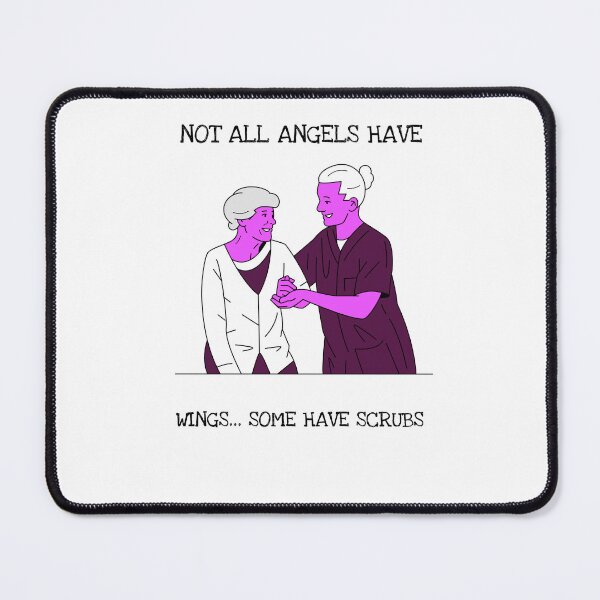 Item preview, Not All Angels Have Wings…Some Have Scrubs designed and sold by EngagingLayout.