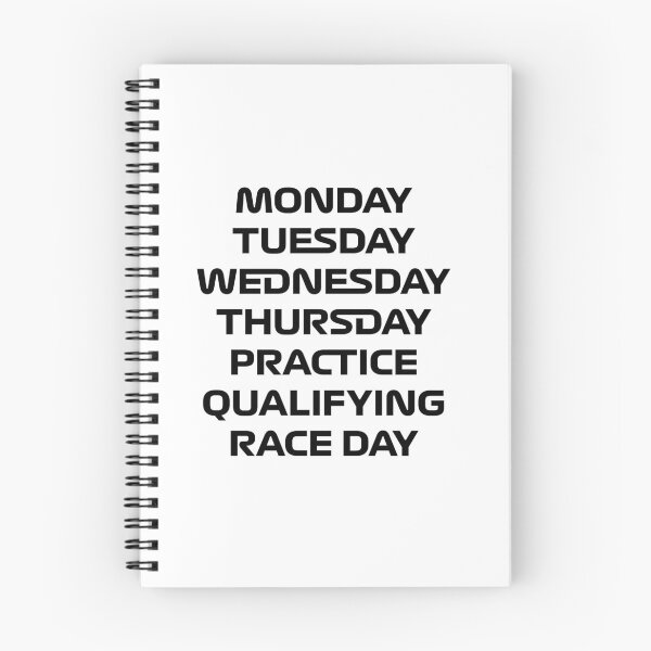 Item preview, Monday Tuesday Wednesday Thursday Practice Qualifying Race Day designed and sold by kianyenny.