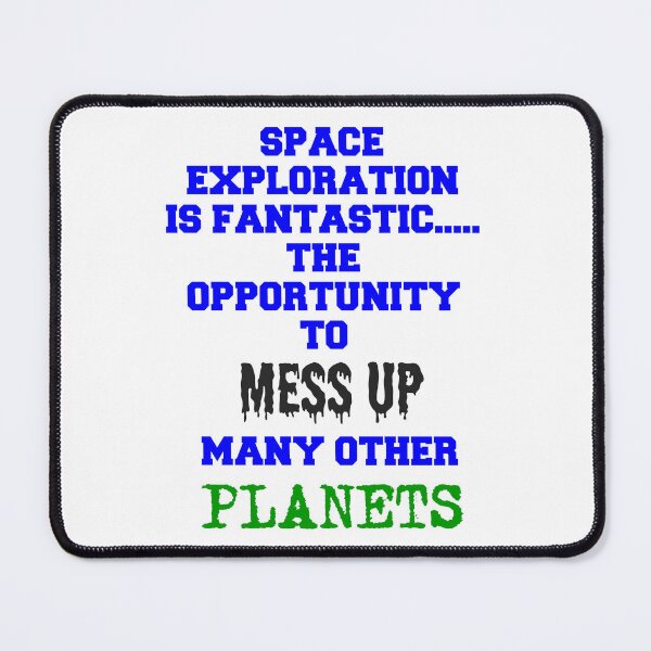 Item preview, Space exploration is fantastic..... designed and sold by smugdesigns.