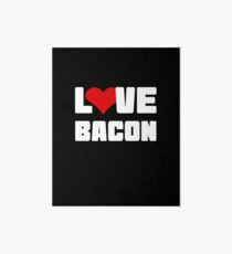 Bacon lovers funny/loving shirt Art Board