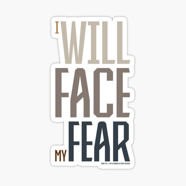 Item preview, Dune Movie Quote "I Will Face My Fear" designed and sold by chrisjamesflow.