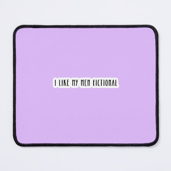 Item preview, I like my men fictional  designed and sold by kninekollective.