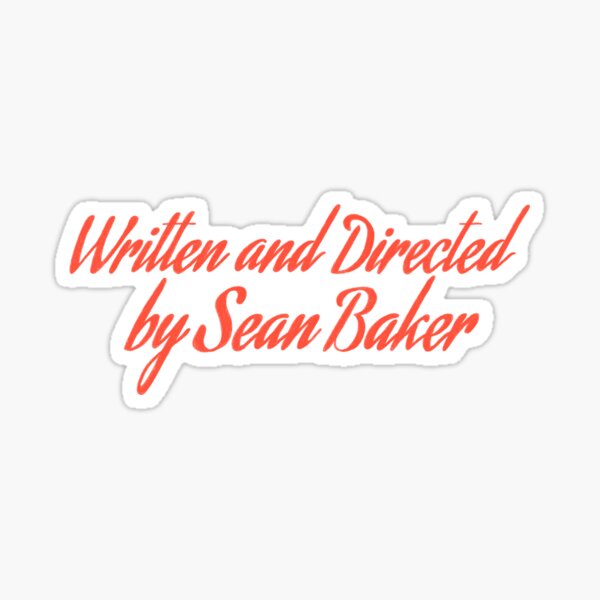 Item preview, Written and Directed by Sean Baker designed and sold by laurasmagic.