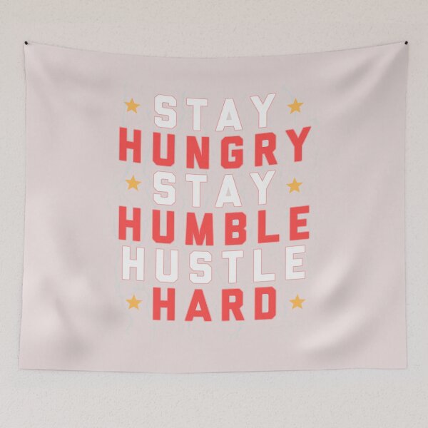 Item preview, Stay hungry stay humble hustle hard financial motivational quote design designed and sold by h44k0n.