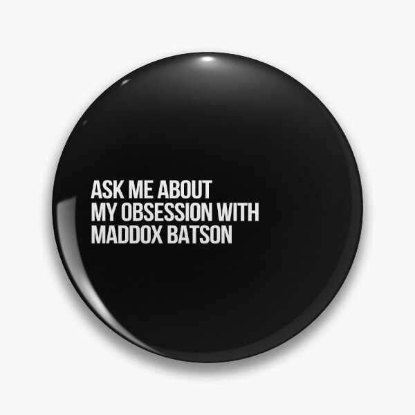 Item preview, Ask me About my Obsession with Maddox Batson designed and sold by deluluhaze.