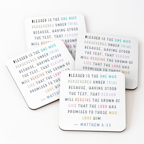 Item preview,  Blessed is the one who perseveres under trial because, having stood the test, that person will receive the crown of life that the Lord has promised to those who love him. — Matthew 6:33 designed and sold by successmom.