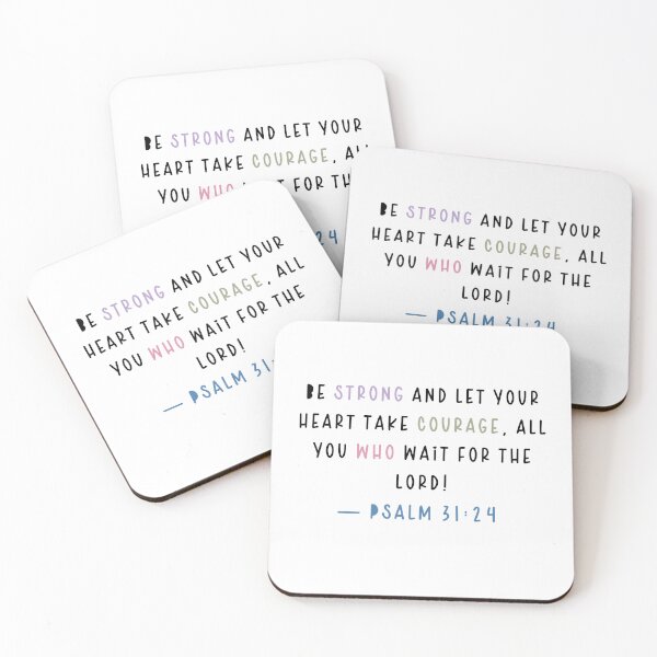 Item preview, Be strong and let your heart take courage, all you who wait for the Lord! — Psalm 31:24 designed and sold by successmom.