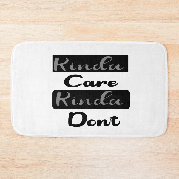 Item preview,   Kinda care kinda don’t funny humor text  T-shirt  designed and sold by iLamshop.