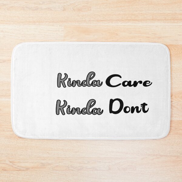Item preview,  Kinda care kinda don’t funny humor text  T-shirt  designed and sold by iLamshop.