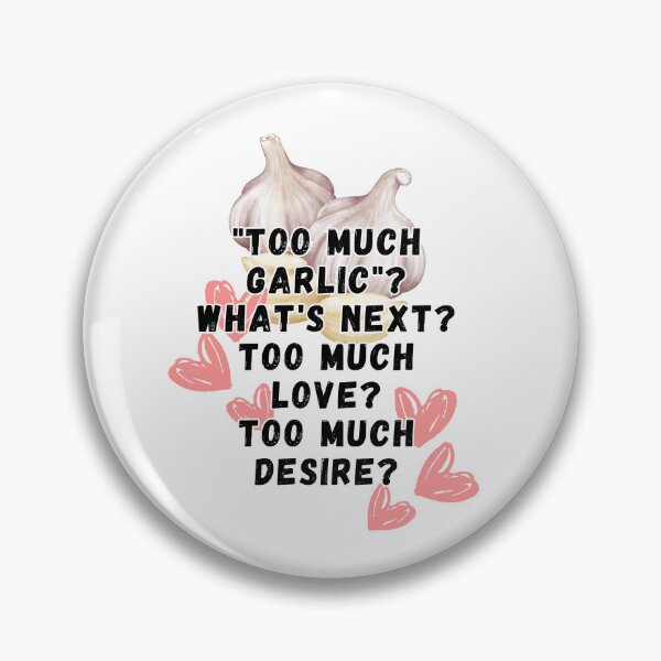 Item preview, Too much garlic? designed and sold by LarasSkulls.