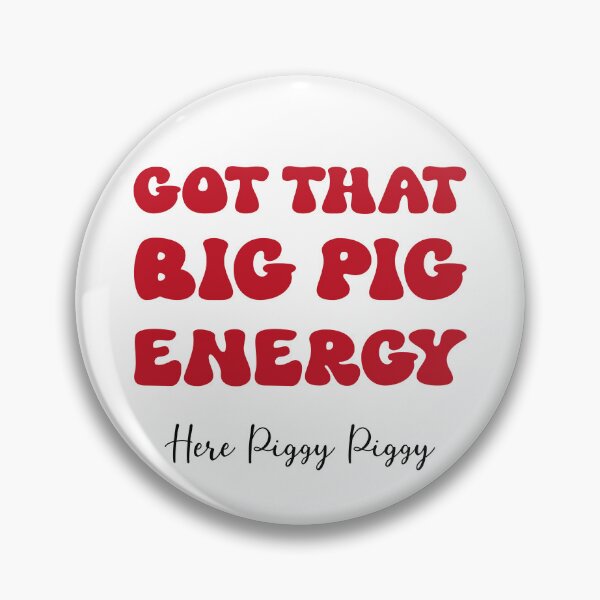Item preview, Big Pig Energy designed and sold by Spike The Punch Design Co..