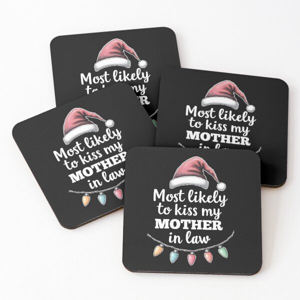 Item preview, Most Likely to Kiss My Mother in Law designed and sold by HeadTurningArt.