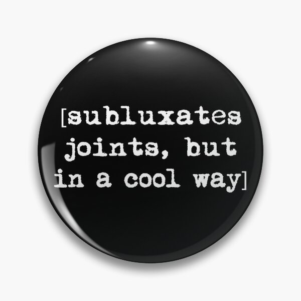 Item preview, Subluxates Joints Cool Way Funny EDS Pins Stickers Magnets Humorous Ehlers Danlos Syndrome HEDS designed and sold by ChronicillnessT.
