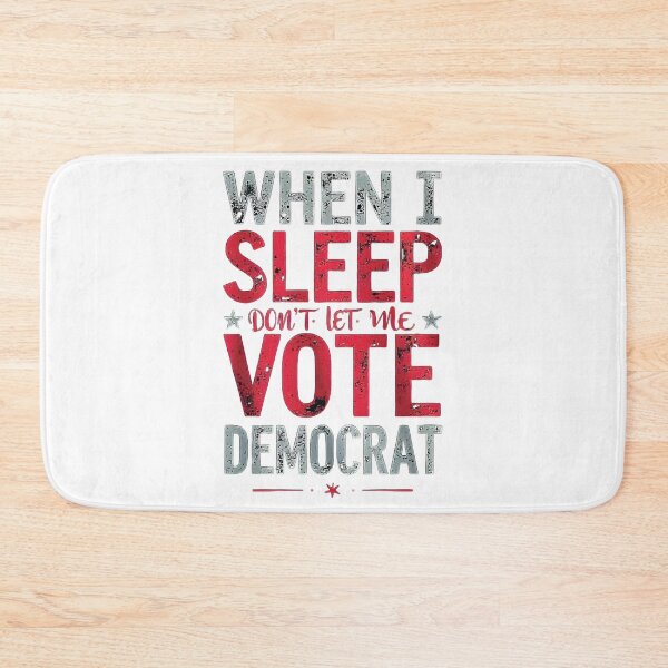 Item preview,  when I Sleep Don't Let Me Vote Democrat designed and sold by VISIONSTURME.
