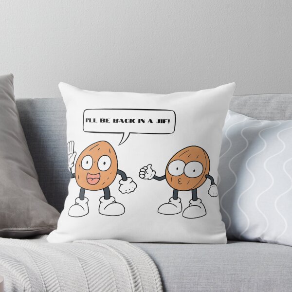 Item preview, Peanut saying, "I'll be back in a JIF." designed and sold by NicMacTees.