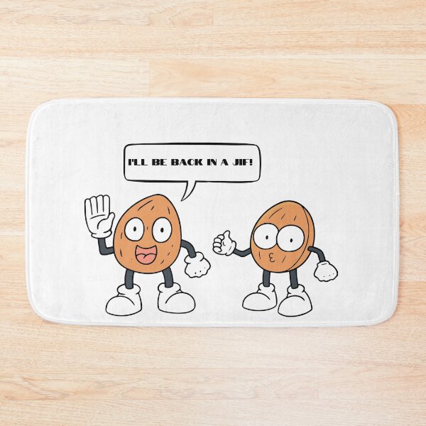 Item preview, Peanut saying, "I'll be back in a JIF." designed and sold by NicMacTees.