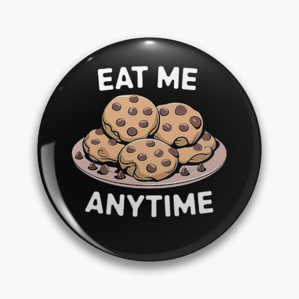 Item preview, Eat Me Anytime - Delicious Chocolate Chip Cookies Design designed and sold by love3617.