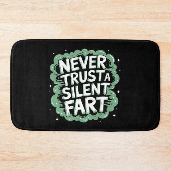 Item preview, Never Trust A Silent Fart designed and sold by PlanetMarker.