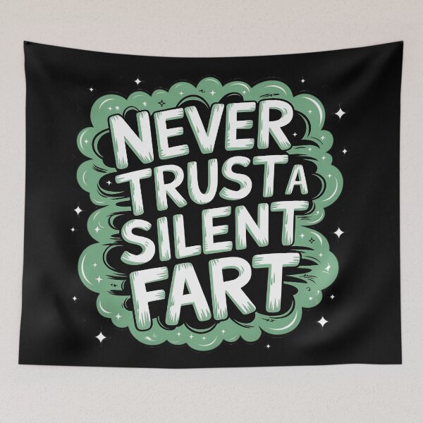 Item preview, Never Trust A Silent Fart designed and sold by PlanetMarker.