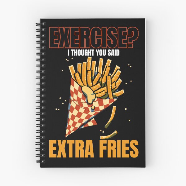Item preview, Exercise? I Thought You Said Extra Fries designed and sold by PistachioCream.