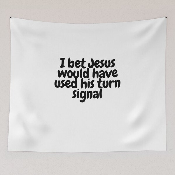 Item preview, I bet Jesus would have used his turn signal  designed and sold by CharmStudio.