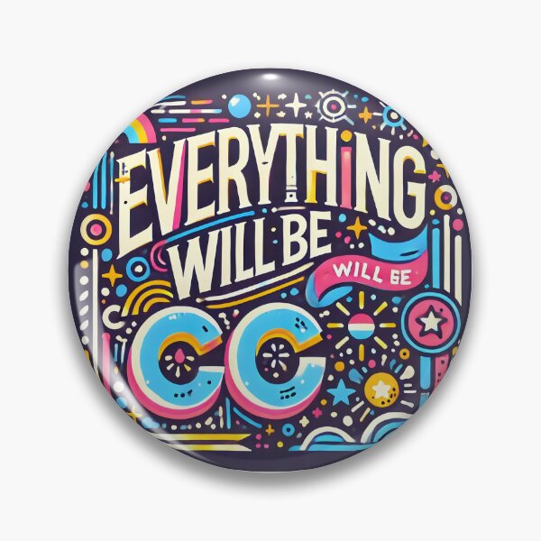 Item preview, Everything Will be Cool Design designed and sold by DesignHub.