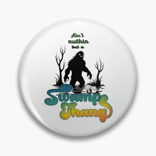 Item preview, Ain't nuthin but a Swamp Thang designed and sold by SparklefilthStudios.