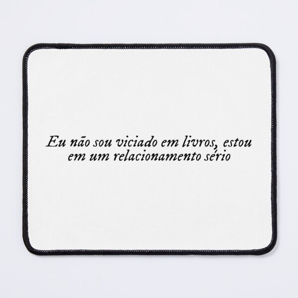 Item preview, Im not addicted to books Im in a committed relationship (Portuguese) designed and sold by Bookwormshop.
