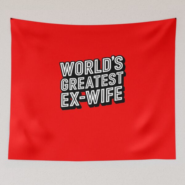 Item preview, World's Greatest Ex Wife designed and sold by Peter Stawicki.