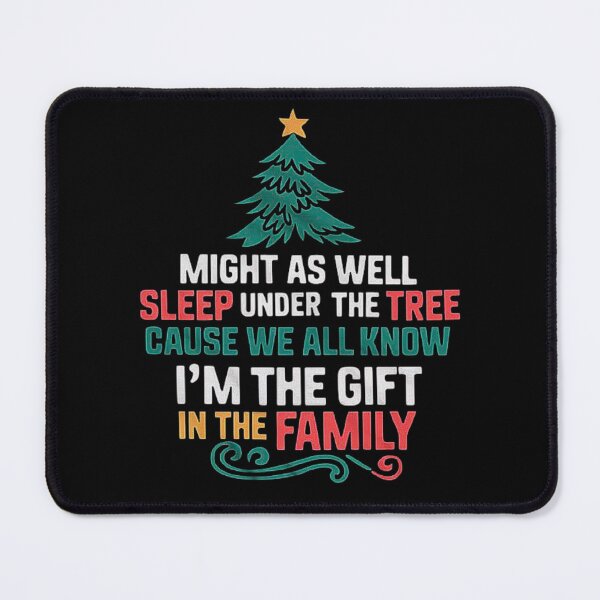 Item preview, Christmas Tree Humor - I’m the Gift in the Family Quote designed and sold by love3617.