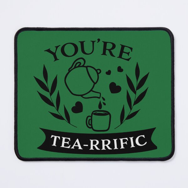 Item preview, You're Tea-reffic: A Brew-tiful Compliment designed and sold by EverydayTrendz.