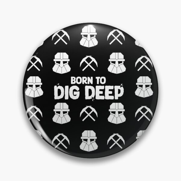 Item preview, Born to Dig Deep (Pattern) designed and sold by Galactic-Cross.