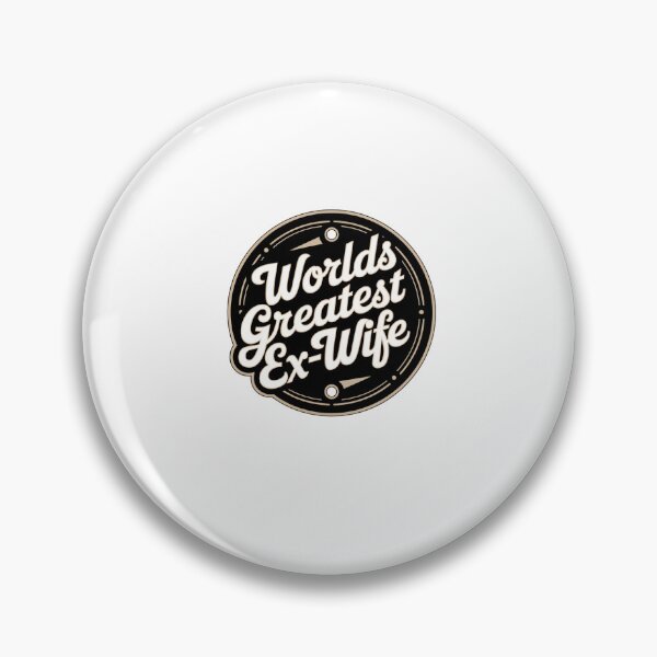 Item preview, Worlds Greatest Ex-Wife - Circle Design designed and sold by Peter Stawicki.