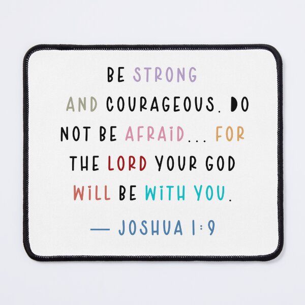 Item preview, Be strong and courageous. Do not be afraid... for the Lord your God will be with you. — Joshua 1:9 designed and sold by successmom.