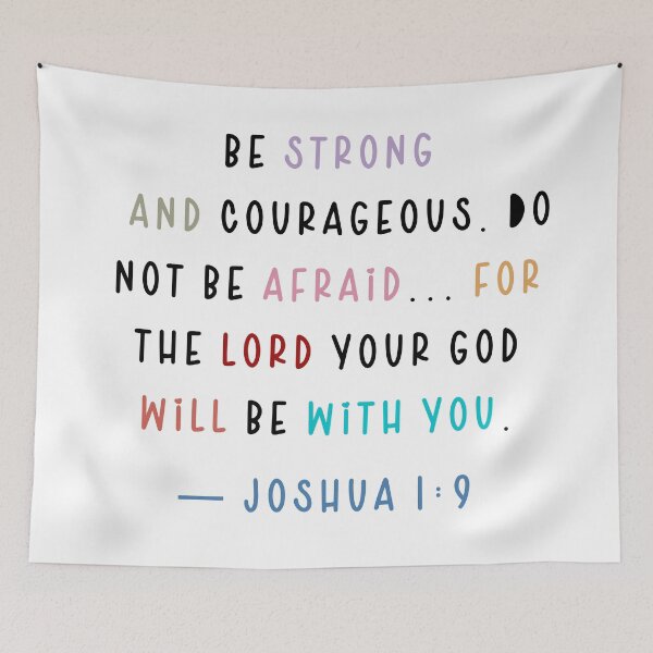 Item preview, Be strong and courageous. Do not be afraid... for the Lord your God will be with you. — Joshua 1:9 designed and sold by successmom.