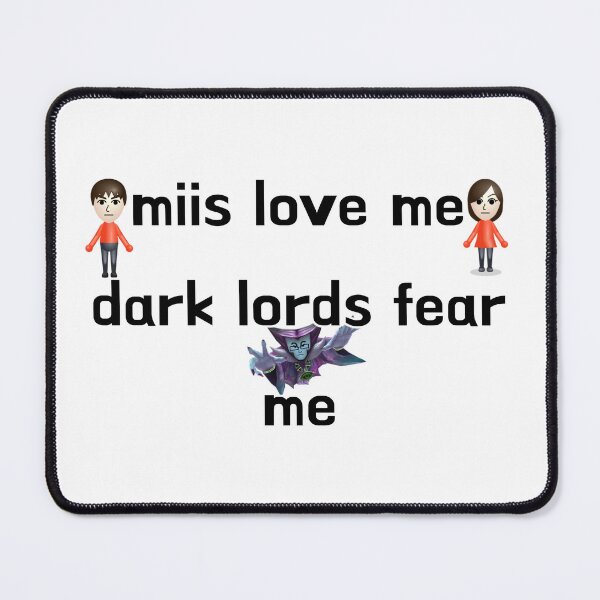 Item preview, Miis love me dark lords fear me simple designed and sold by E-Shu.