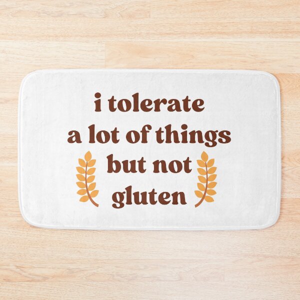Item preview, I Tolerate A Lot Of Things But Not Gluten, Funny Gluten Free designed and sold by faridman.
