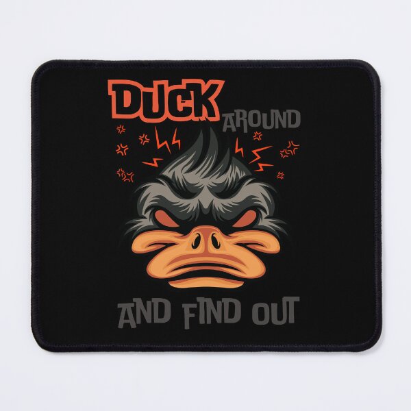 Item preview, Duck Around And Find Out designed and sold by Eranthe Bernardo.