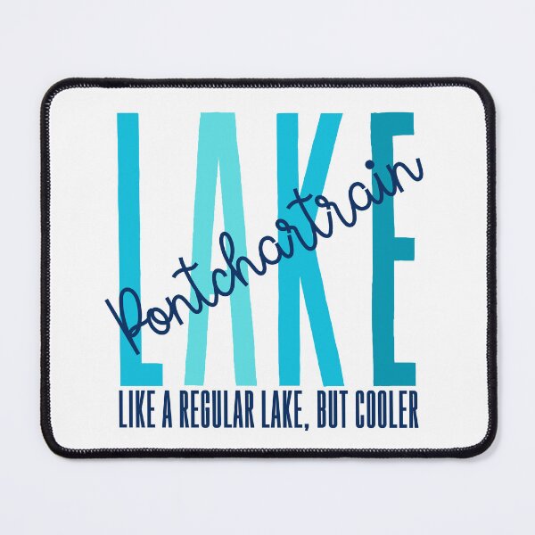 Item preview, Lake Pontchartrain designed and sold by Whackadoodletee.