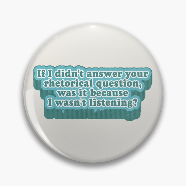 Item preview, Rhetorical Questions designed and sold by piedaydesigns.