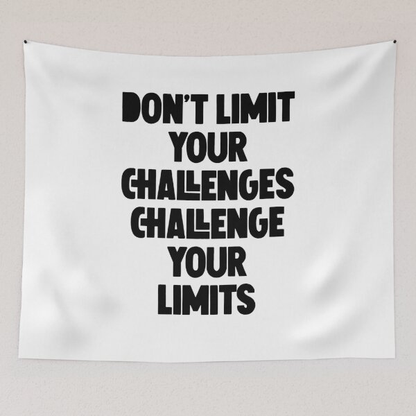 Item preview, Don’t limit your challenges; challenge your limits designed and sold by ZAIKY DREAMS.